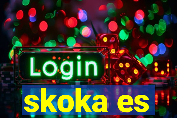 skoka es